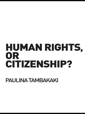 cover image of Human Rights, or Citizenship?